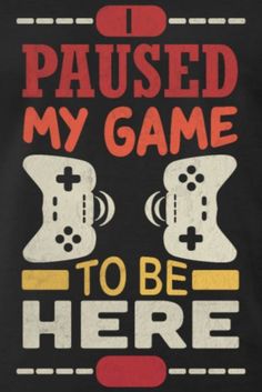 i paused my game to be here - men's premium t - shirt