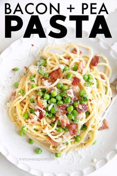 bacon and pea pasta on a white plate with text overlay that says bacon peas