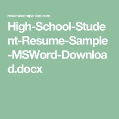 the high school student resume sample ms word - downlaad docx is shown