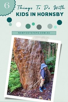 a person climbing up the side of a large rock with text overlay that reads things to do with kids in hornsby