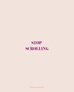 the words stop scrolling are written in pink on a white background with a black border