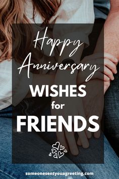 two people holding hands with the words happy anniversary wishes for friends on top of them