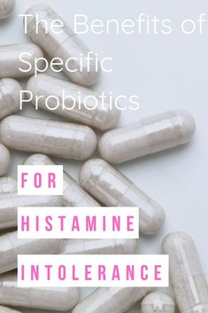 Histamine Intolerance Diet, Histamine Intolerance Symptoms, Histamine Foods, High Histamine Foods, Low Histamine Foods, Histamine Diet, Best Probiotics, Histamine Intolerance, Low Histamine Diet