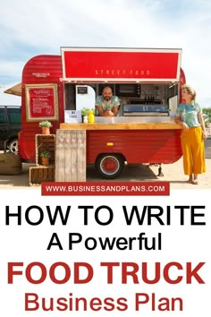 How to Write a Powerful Food Truck Business Plan Coffee Truck Business Plan, Camper Turned Food Truck, Beverage Food Truck, Cute Food Truck Design, Starting A Food Cart Business, Rv Food Truck Conversion, Food Truck Floor Plan, Food Truck Start Up Checklist, Food Trailer Ideas Business