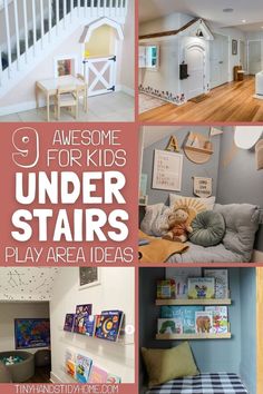 A collage of images showing under the stairs playhouse ideas for kids. The text over the image reads, "9 awesome for kids under the stairs play area ideas". Understairs Ideas Kids, Under Stairs Play Area, Under Basement Stairs, Understairs Ideas, The Space Under The Stairs