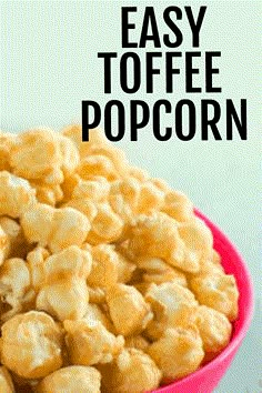 easy toffee popcorn in a pink bowl with the title above it that reads, easy toffee popcorn