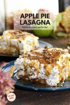 a piece of apple pie cheesecake lasagna on a blue plate with the title above it