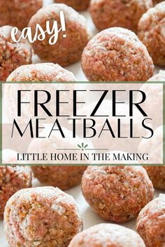 freezer meatballs with text overlay that reads, freezer meatballs little home in the making