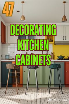 the words decorating kitchen cabinets are in green and yellow letters on top of chairs