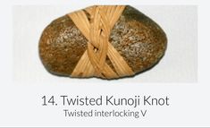 an image of a rock that is wrapped in twine and has the words twisted kunoi knot on it