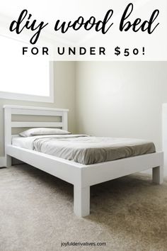 a white bed with the words diy wood bed for under $ 50