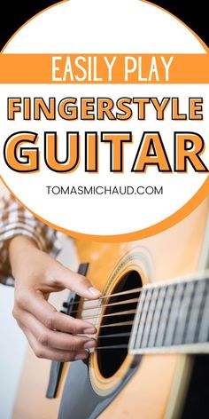 fingerstyle guitar with the title easy play fingerstyle guitar