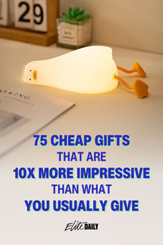 a desk with a lamp on it and the words 75 cheap gifts that are 10x more impressive than what you usually give