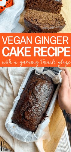 a loaf of vegan ginger cake is on a cutting board with the text vegan ginger cake recipe