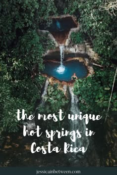 the most unique hot springs in costa rica