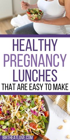 a woman eating a salad with the words healthy pregancy lunches that are easy to make