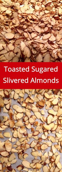 toasted sugared silvered almonds on a baking sheet with text overlay