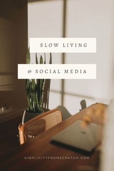 Is it possible to live slow and use social media? Slow Living and Social Media | Simplicity From Scratch Slow Lifestyle Blog #socialmedia #slowwork #slowliving #simpleliving Live Slow, Simple Living Lifestyle, Slow Lifestyle, Simpler Lifestyle, Digital Detox, Simplifying Life, Power Of Social Media, Slow Life, Intentional Living