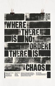 there is no order that is chaos on this poster, it says where there is no order there is chaos