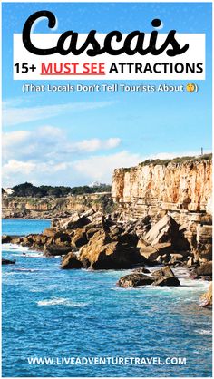 the coast with text that reads cascais must see attractions