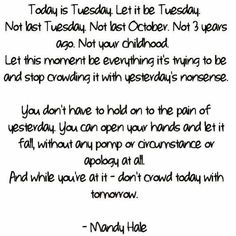 a poem written in black and white with the words today is tuesday let it be tuesday not