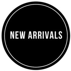 a black and white sign that says new arrivals