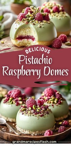 some desserts with raspberry toppings on them and the title reads delicious pistachio raspberry domes