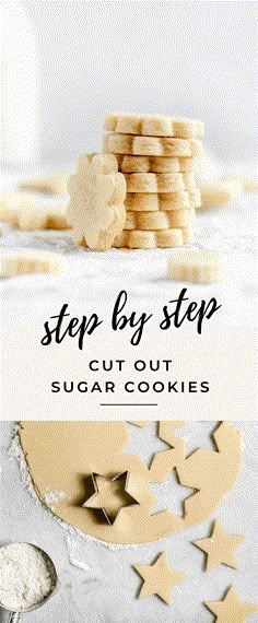 cookies are stacked on top of each other with the words, step by step cut out sugar