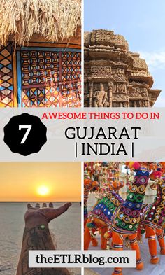 the top things to do in guarat, india with text overlay that reads 7 awesome things to do in guarat