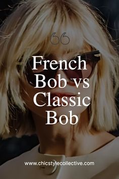 French bov vs Classic Bob Hairsstyle 2024 Bob Haircut For Short Neck, French Layered Haircut Medium, French Bob Gray Hair, French Long Bob With Bangs, 70s Bob Hairstyles, Blonde Bob Hairstyles 2024, Classic Bob Haircut Mid Length, Blond Wavy Bob, Bobs For Round Faces Double Chin