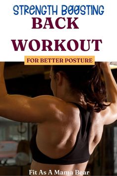 the back workout for better posture by fit as a mama bear