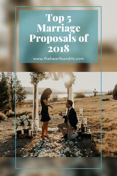 the top 5 marriage proposals of 2018, including an image of a couple getting married