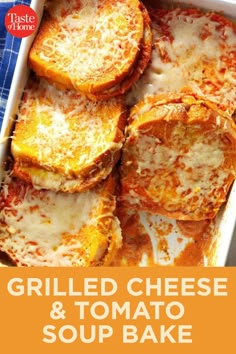 grilled cheese and tomato soup bake in a white casserole dish with text overlay