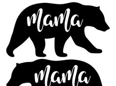 two black and white silhouettes of bears with the word mama on each one side