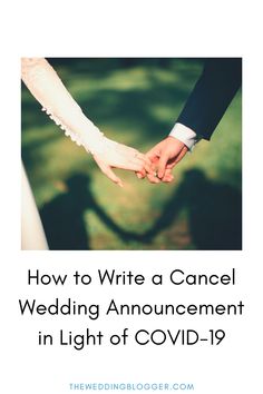 two people holding hands with the text how to write a cancel wedding announcement in light of covidd - 19