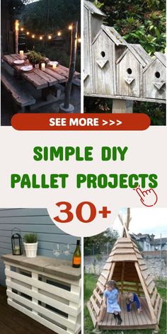 some wooden pallet projects with text overlay that says, simple diy pallet projects 30 +