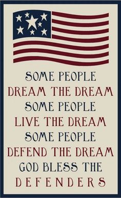 an american flag with the words, some people dream and some people live the dream