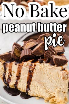 no bake peanut butter pie on a white plate with text overlay that reads, no bake peanut butter pie