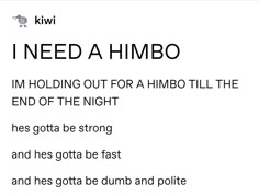 the words i need a limbbo are in black and white text on a white background