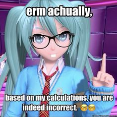 an anime character is giving the peace sign with her hand and saying, i am actually based on my calculations, you are indeed