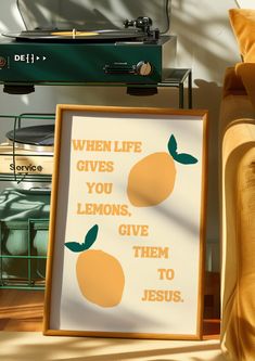 there is a sign that says when life gives you lemons, give them to jesus