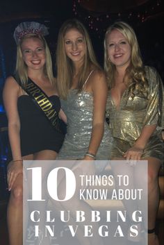 three women posing for the camera with text overlay that reads 10 things to know about clubbing in vegas