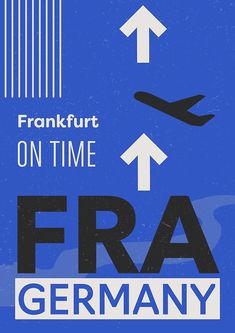 a blue poster with white arrows pointing in different directions and the words frankraut on time, fra germany