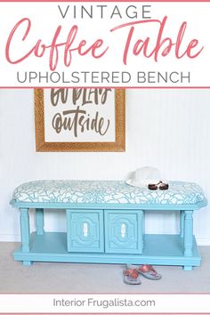 an old coffee table turned into a painted bench with text overlay reading vintage coffee table upholstered bench