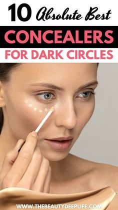 Best Concealer For Dark Circles Over 50, Best Eye Concealer, Best Concealers, Color Correcting Concealer, Hide Dark Circles, Makeup Tips For Older Women, 2024 Recipes, Eyebrow Makeup Tips, Artist Tips