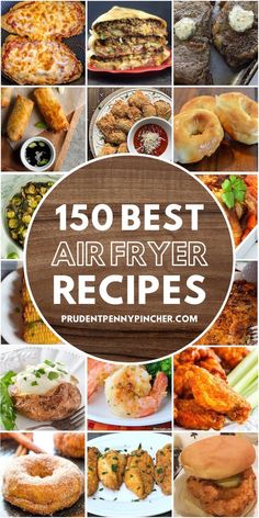 the top ten best air fryer recipes for every type of meal, including burgers and other appetizers