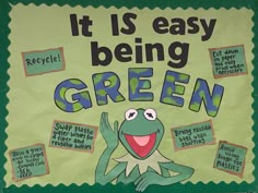 a bulletin board with the words it is easy being green and kermicky