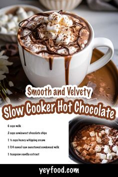 there is a poster with the words smooth and velvety slow cooker hot chocolate