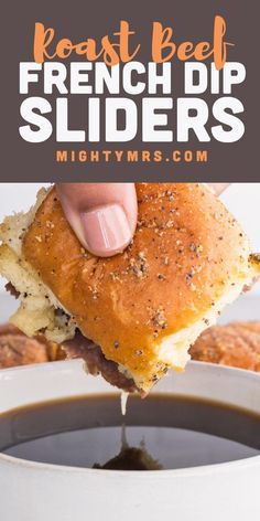 a hand holding up a slider over a bowl of soup with the words, best beef french dip sliders