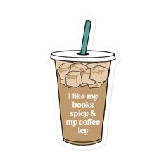 i like my books, spicy & my coffee icy sticker on a white background